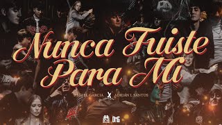 Nunca Fuiste Para Mi - Daniel Garcia & Adrian L Santos (Letra Oficial)