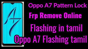 Oppo A7 Pattern Lock, Frp Remove Online  Flashing in tamil | Oppo A7 lock Remove  Full Flashing