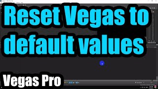 How to Reset Vegas Pro to Default settings (Control   Shift, Vegas icon)