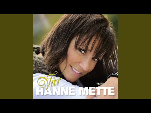 Hanne Mette - Mitt hjerte lengter