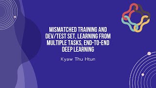 Mismatched training and dev/test set, Learning from multiple tasks, End-to-end deep learning