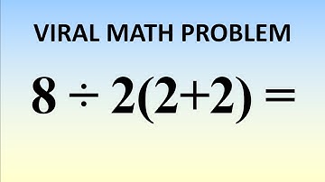 8÷2(2+2) = ? Mathematician Explains The Correct Answer