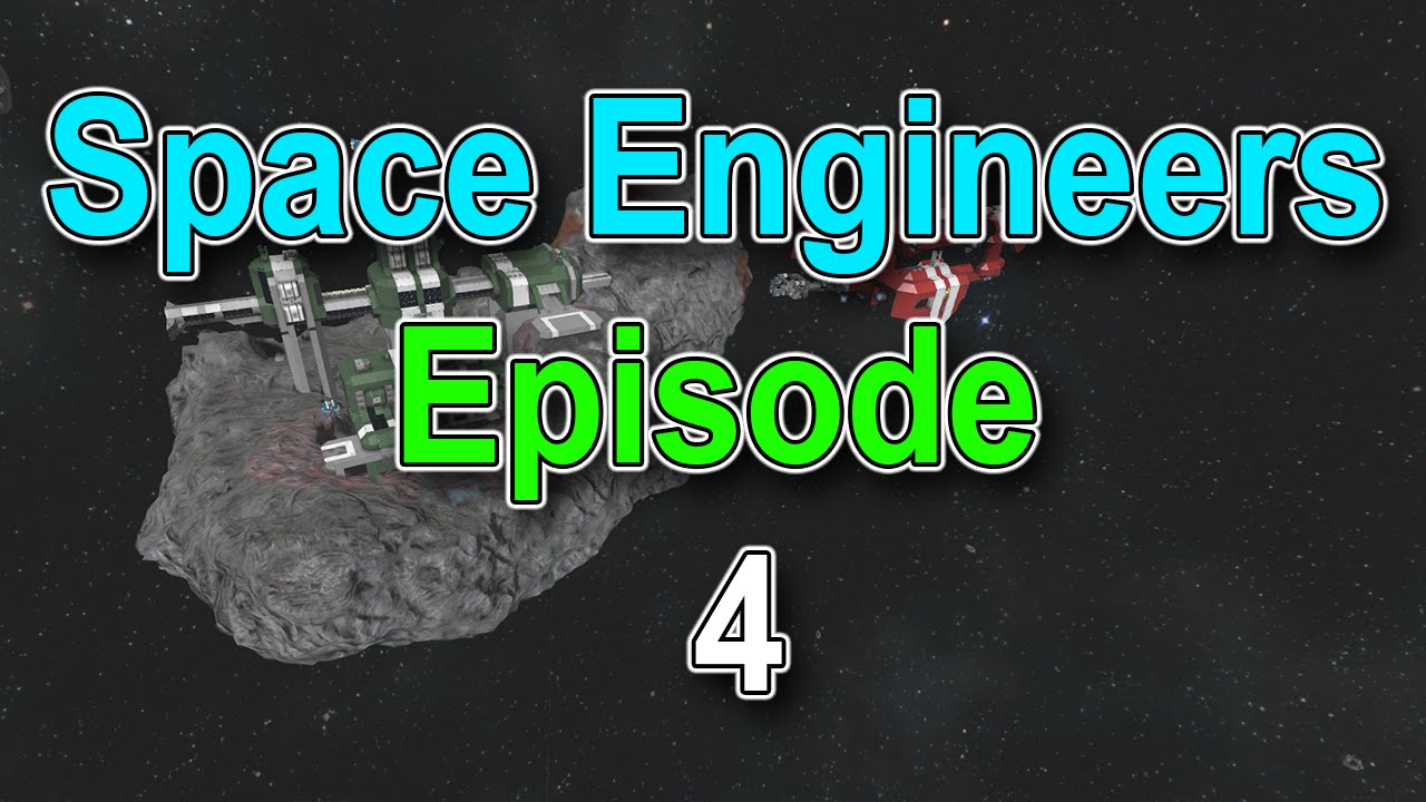 Let's Play Space Engineers - Episode 4 - YouTube