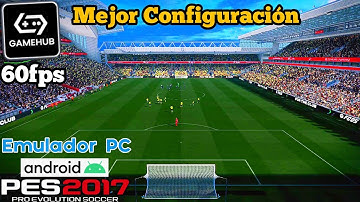 PES 17 Gamehub 5.2.2 ANDROID Gameplay 60fps Best Settings LOW RESOURCES PC Emulator 2025