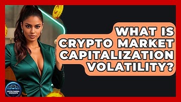 What Is Crypto Market Capitalization Volatility? - Crypto Trading Strategists