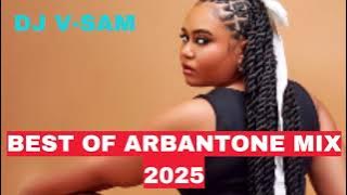 BEST ARBANTONE MIX 2025 -DJ V-SAM-