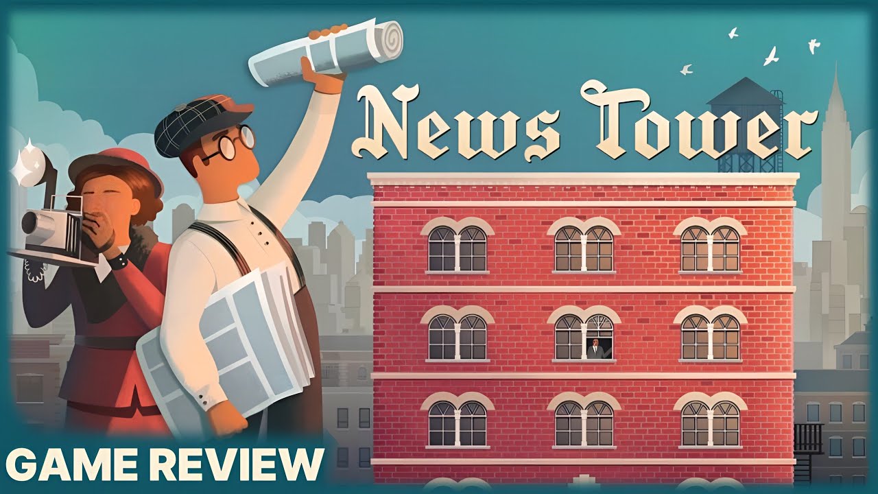 Обзор News Tower — прекрасная и напряженная газетная империя