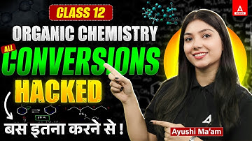 Class 12 All Organic Chemistry Conversions in One Video🚨 Secret Tips and Tricks ✅