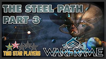 Preparing For Deimos | Warframe: The Steel Path Part 3 | Two Star Players