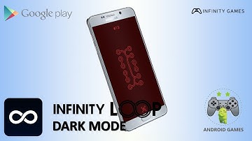 Android Games #6 Infinity Loop DARK MODE