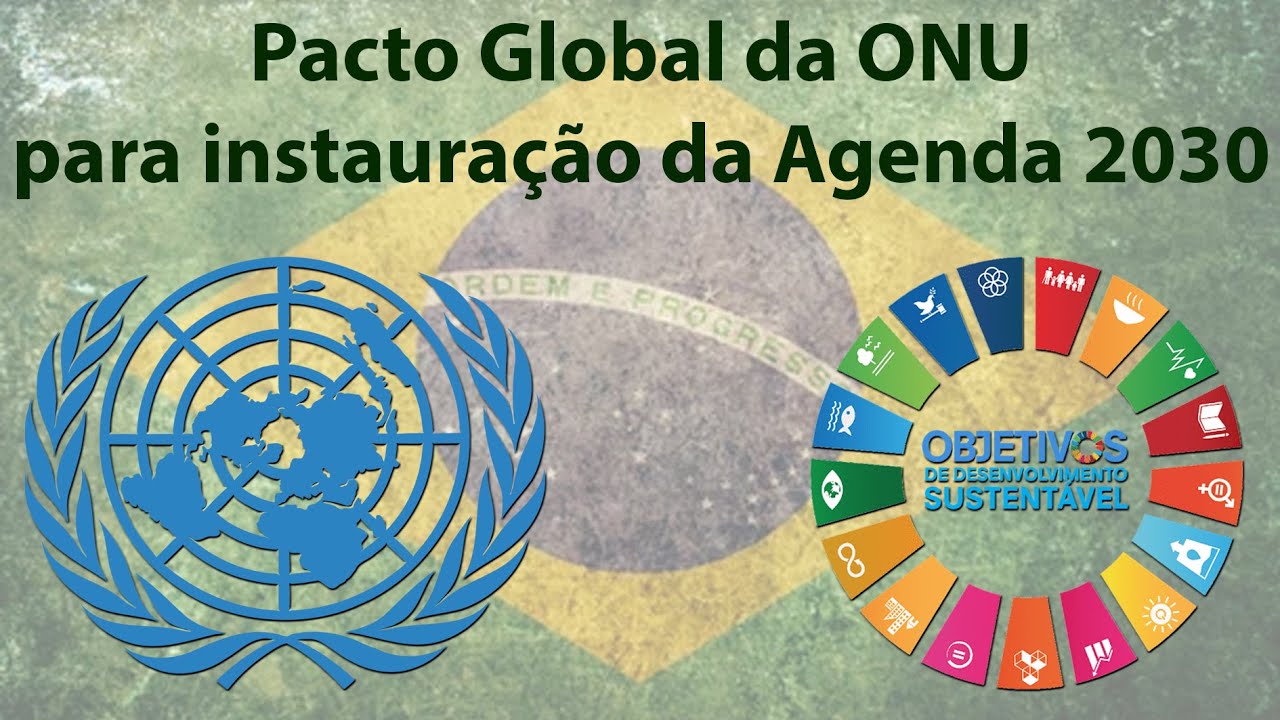 Pacto Global da ONU para instauração da Agenda 2030 - YouTube