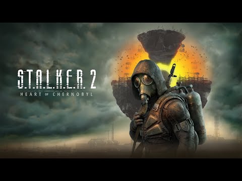 Best Game of 2022 STALKER 2 Heart of Chernobyl Official Gameplay Trailer