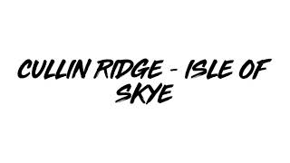 CULLIN RIDGE TRAVERSE - ISLE OF SKYE