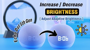 Increase or Decrease Echo Dot 5th Gen Clock Brightness! [How To]