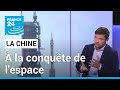 La chine  la conqute de lespace  france 24