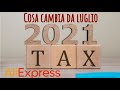 ALIEXPRESS: cosa cambia dal 1* luglio 2021