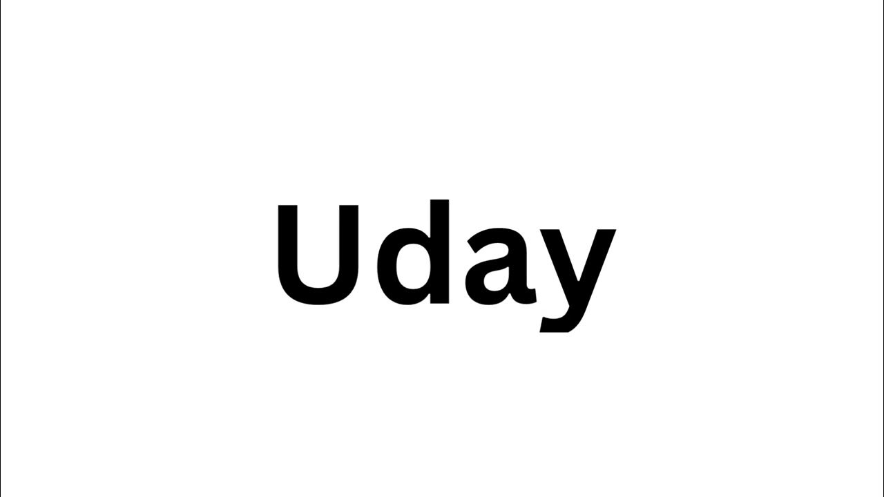 how-to-pronounce-the-indian-name-uday-like-a-native-speaker-youtube