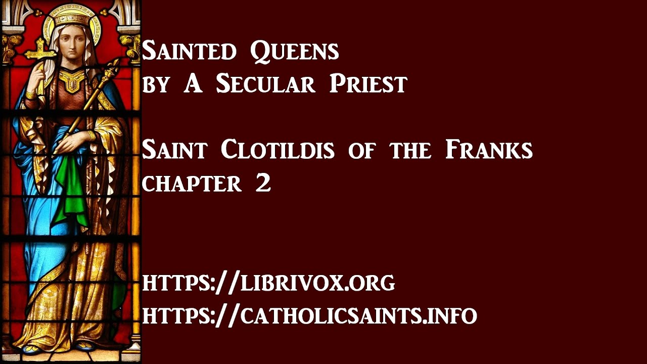 The Life of Saint Clotildis, Queen of the Franks, chapter 2