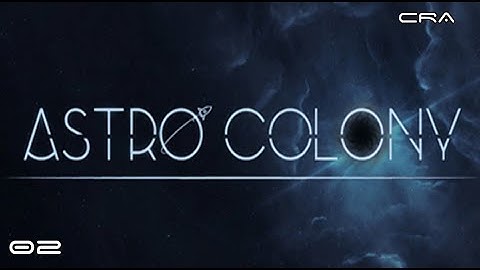 Astro Colony 02 "Oxygen and resources"