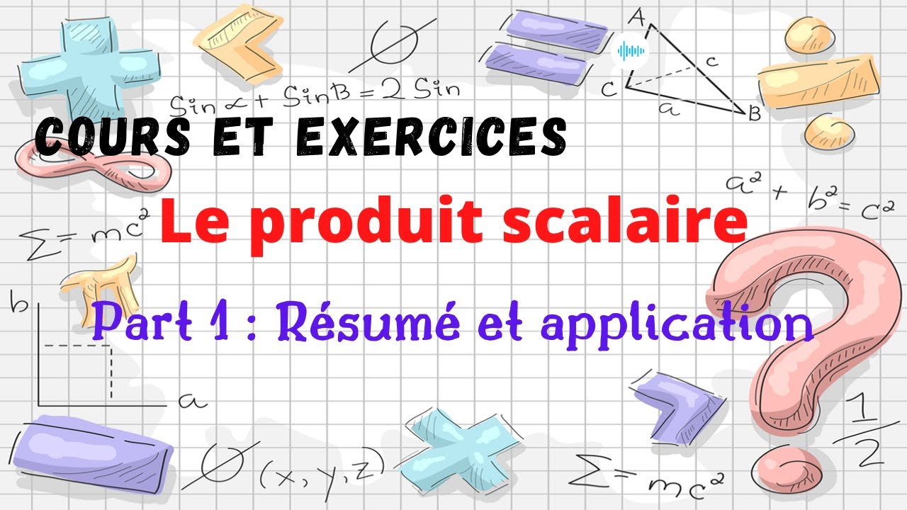Produit scalaire tronc commun science part 1