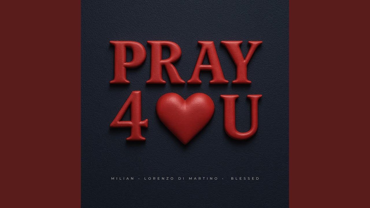 Guarda Pray 4 U su YouTube Guarda Pray 4 U su YouTube