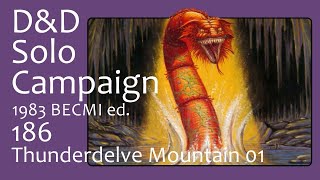 D&D Solo Campaign (Lvl 1-14) BECMI 186: Thunderdelve Mountain 01