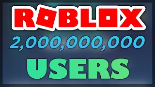 ROBLOX REACHED 2 BILLION USERS!