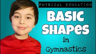 PE Task: Basic Shapes in Gymnastics