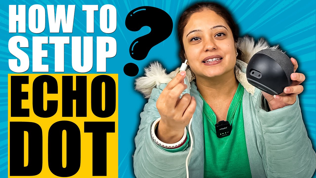 Complete Setup of Amazon Alexa Echo Dot | Detailed in Hindi - YouTube