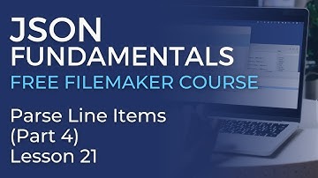 JSON Training for FileMaker - Parse Line Items - Part 4 (JSON Fundamentals #21)