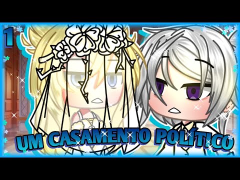 Um Casamento POLÍTICO Mini Filme Gacha Life - Parte 1