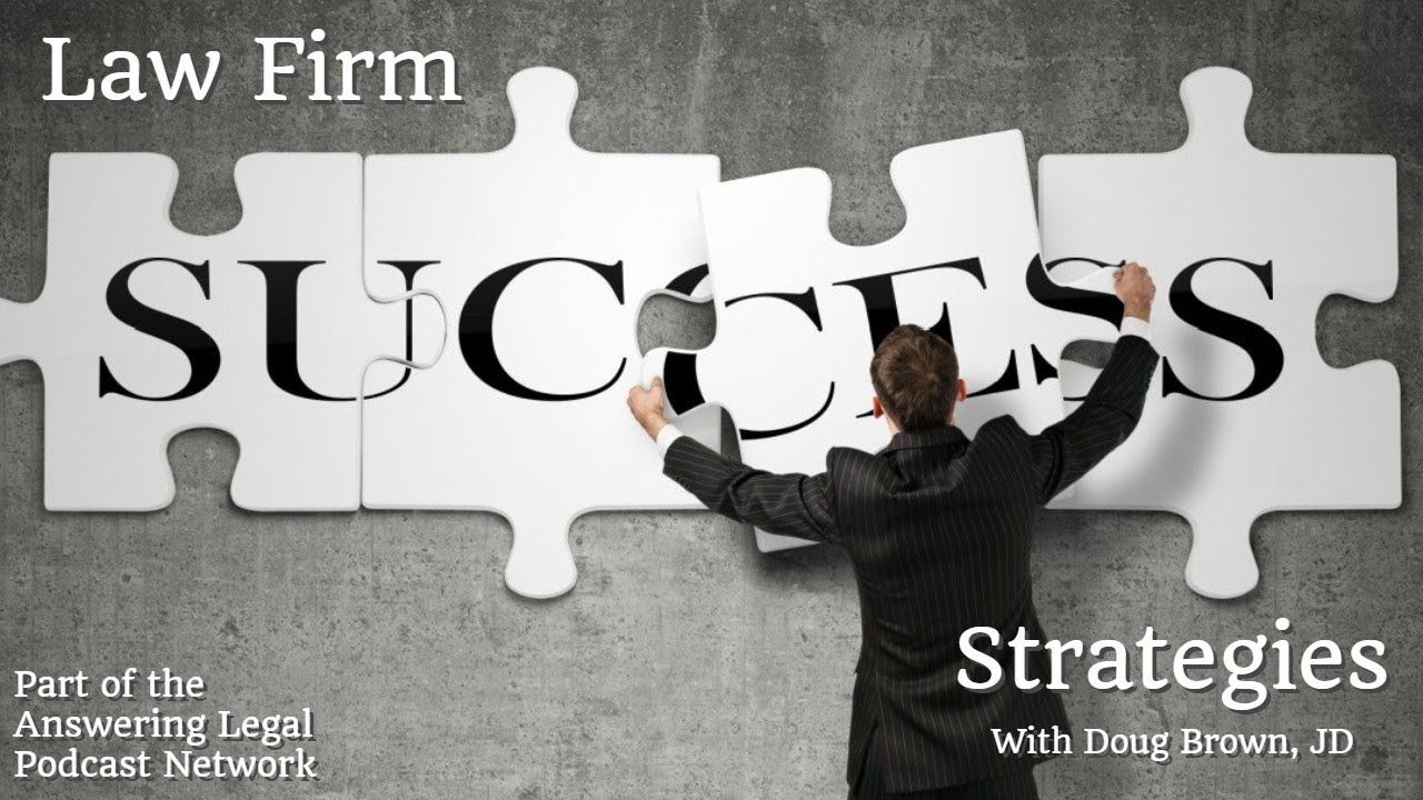 Law Firm Success Strategies with Doug Brown, JD: Taking Back Control Of Your Career