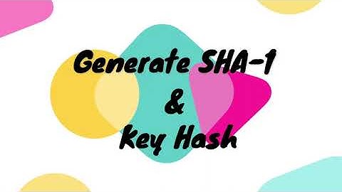 Generate Debug SHA-1 key and Key Hash