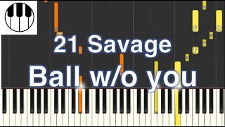 ball w/o you - 21 Savage (Piano Tutorial)