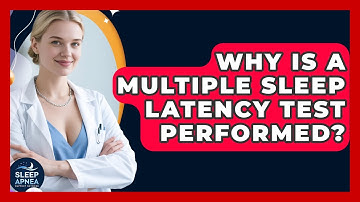 Why Is A Multiple Sleep Latency Test Performed? - Sleep Apnea Support Network