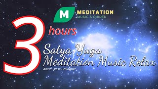 Satya Yuga | Meditation Sounds Sleep Hypnosis | Music Mellow Deep 3 Hours