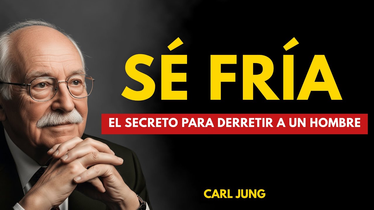 El SECRETO para Derretir a un Hombre Frío (usando una Frialdad que lo Cautiva) | Carl Jung