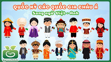 Bé tìm hiểu Quốc kỳ các quốc gia Châu Á | Quốc kỳ các nước trên Thế giới | Song ngữ Việt - Anh