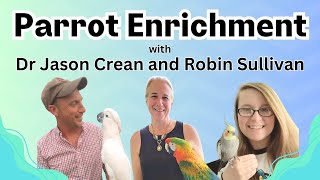 Parrot Enrichment with Dr Jason Crean and Robin Sullivan of The Leather Elves | BirdNerdSophie by BirdNerdSophie 902 views 2 months ago 45 minutes