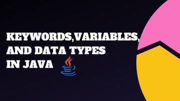 Java Tutorial for Beginners :  #3 -  Variables, Keywords and Data Types in JAVA