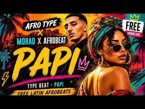 PAPI | FREE Afro Type Beat x Morad x Afrobeat 2026 | Latin Afrobeats Instrumental