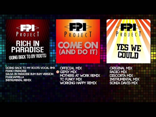 FPI PROJECT - Greatest Hits & Remixes - Rich in Paradise / Come on and do it / Yes We Could class=