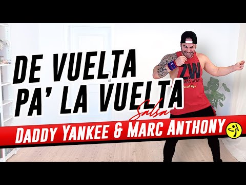 De Vuelta Pa’ La Vuelta - Daddy Yankee & Marc Anthony Zumba / Dance Workout