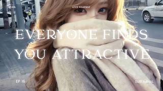 everyone finds you attractive | irresistible energy • magnetic presence subliminal