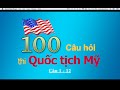 Hỏi & Trả Lời Thi Quốc Tịch Mỹ - Phần 1  (câu 1-12)