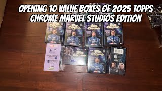 Opening 10 value boxes of 2025 Topps Chrome Marvel Studios Edition