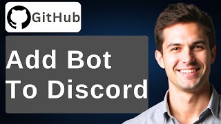 How To Add GitHub Bot To Discord [2026 Guide]