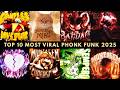 TOP 10 MOST VIRAL PHONK/FUNK 2025