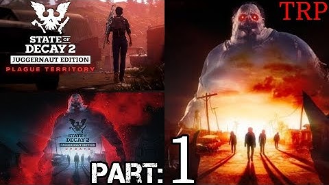 State Of Decay 2: Plague Territory Update | Walkthrough | Part 1 | INTRO | PC Xbox