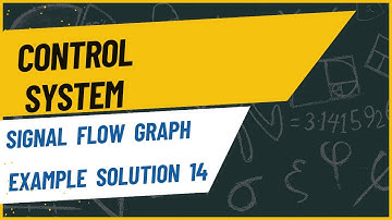 31.Signal Flow Graph Example Solution 14 | Mason’s Gain Formula | Control System Bangla Tutorial